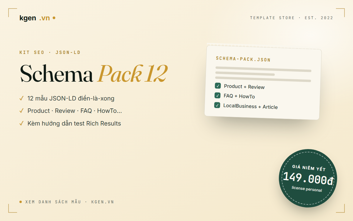 Schema Pack 12 — 12 mẫu JSON-LD điền là xong cho web Việt, giá 149.000đ