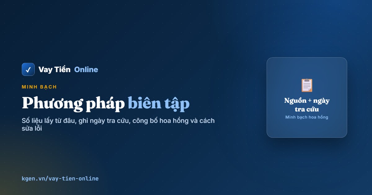 Phương pháp biên tập của kgen.vn: số liệu lấy từ đâu, sửa lỗi thế nào