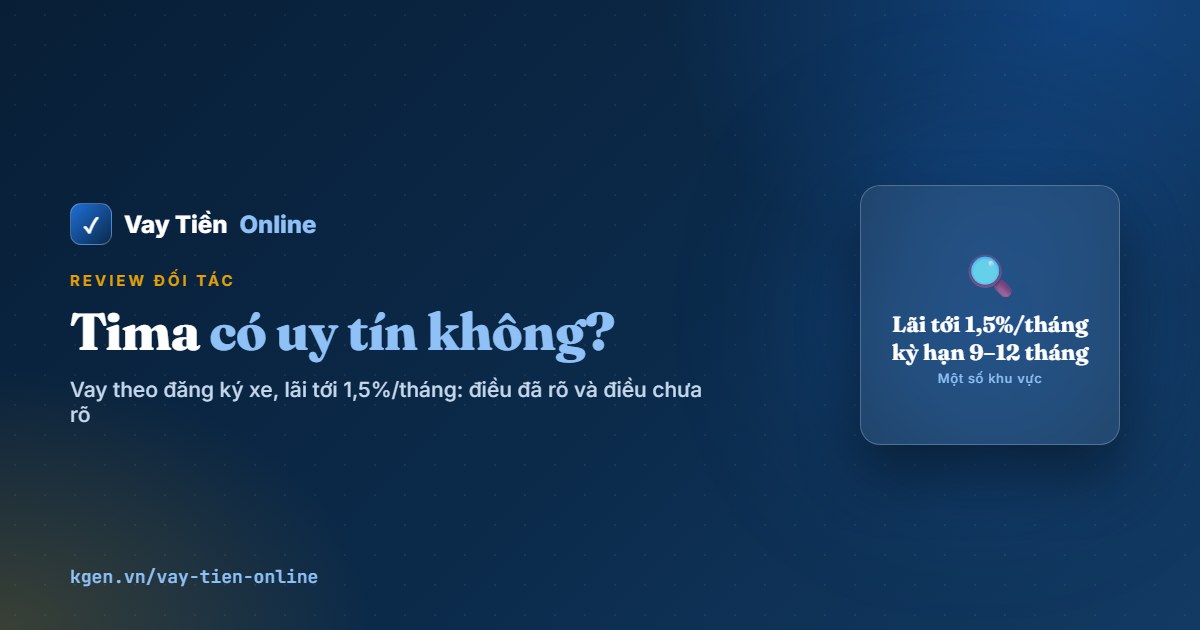 Tima có uy tín không? Đánh giá vay theo đăng ký xe 2026